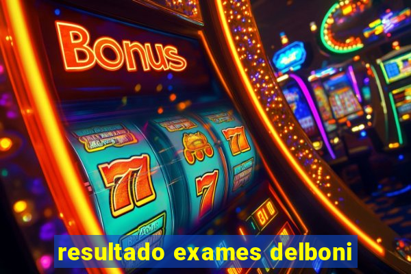 resultado exames delboni